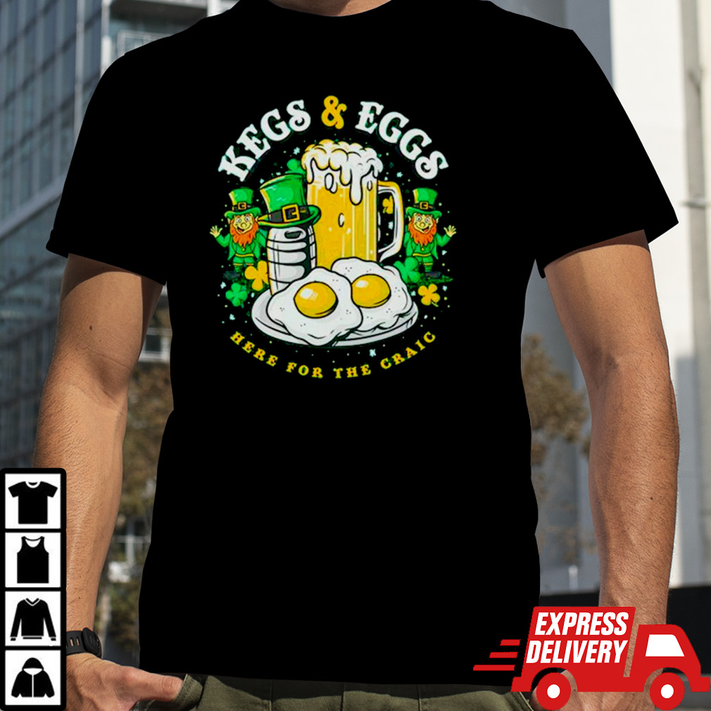 Leprechaun Kegs and eggs here for the craic shirt