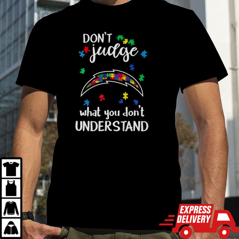 Los Angeles Chargers Autism Don’t Judge What You Don’t Understand Shirt