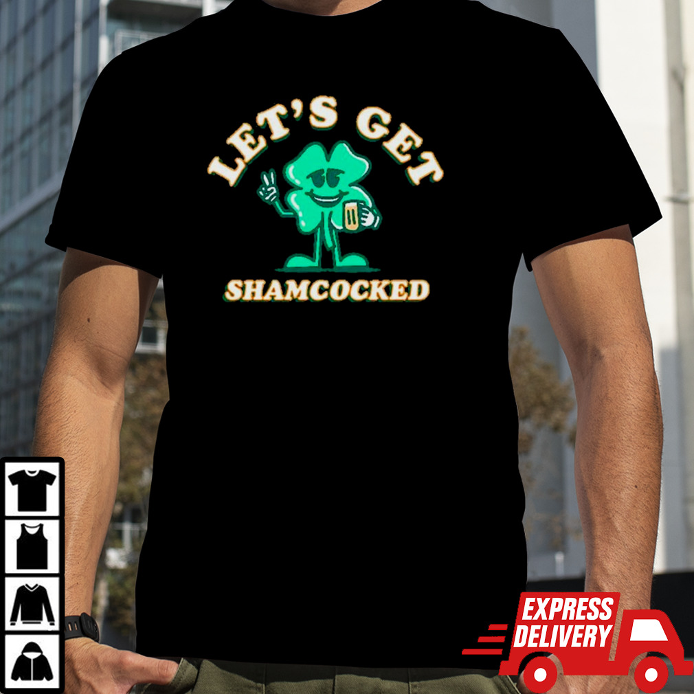 Shamrock let’s get shamcocked drink shirt