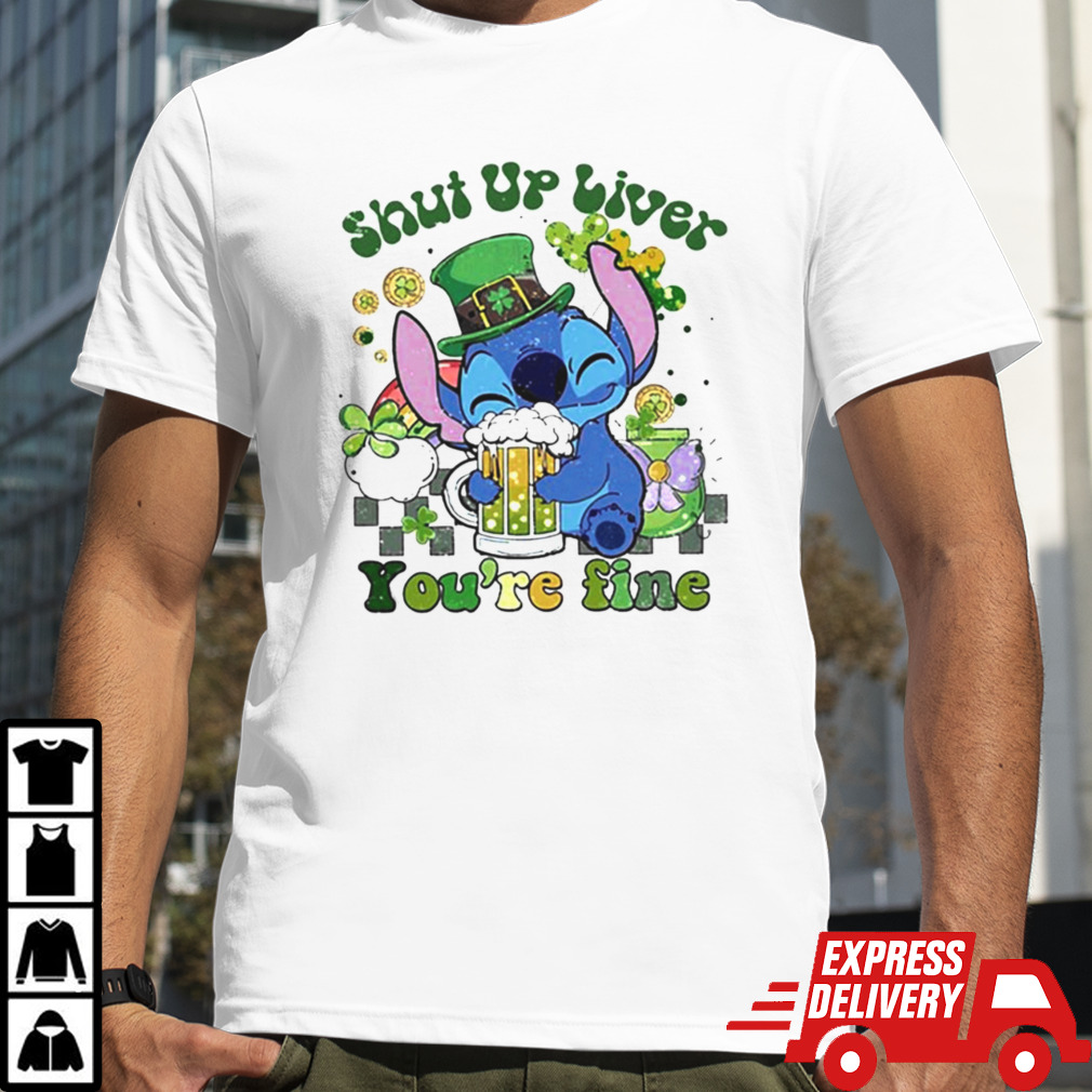 Stitch Shut Up Liver Happy St. Patrick’s Day T-Shirt