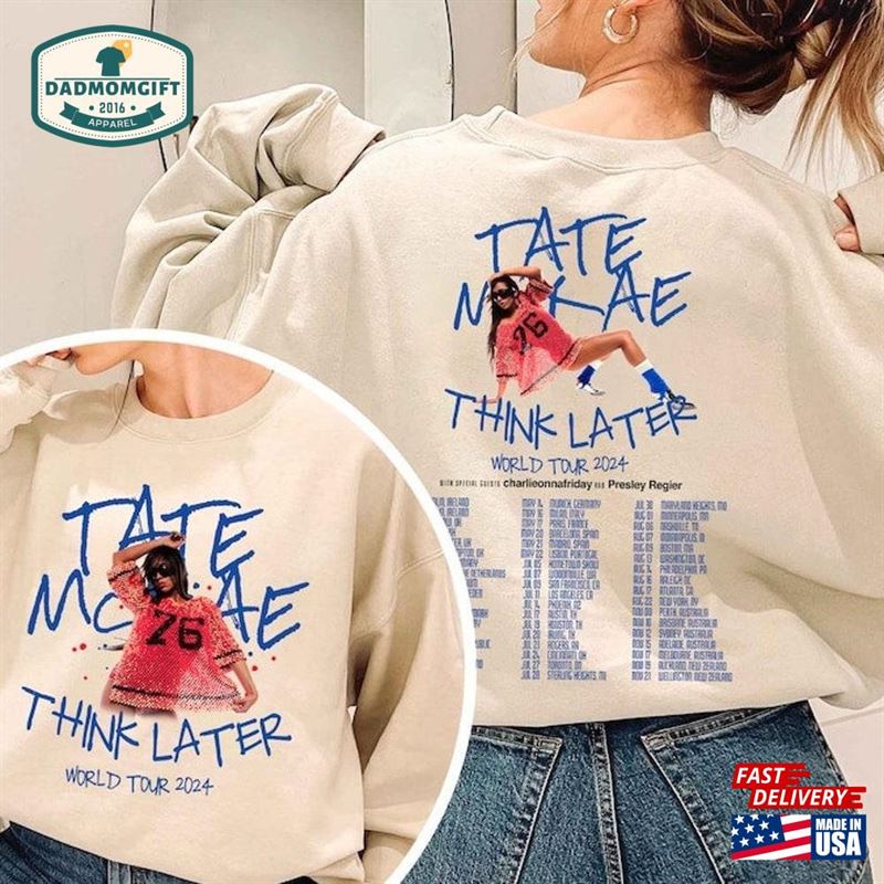 Tate Mcrae The Think Later World Tour 2024 Shirt Fan Concert T-Shirt Classic