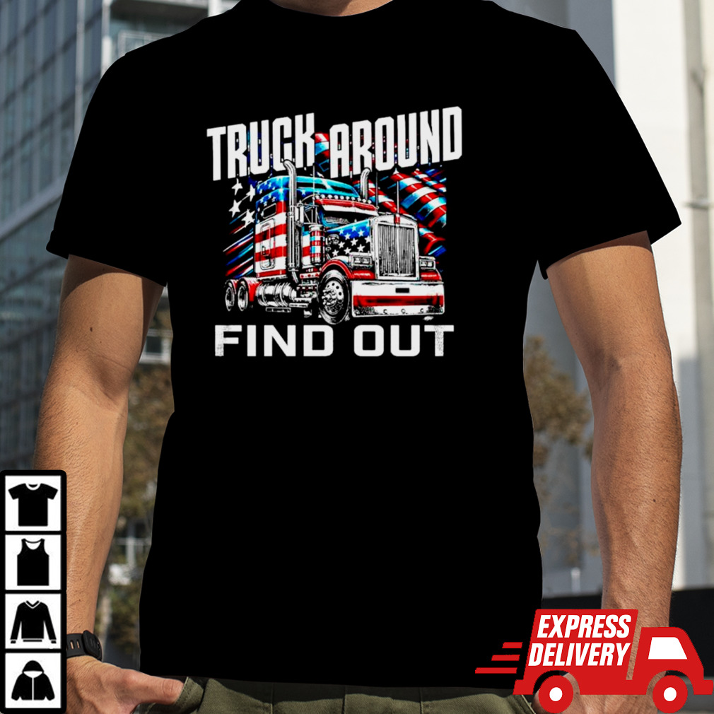 Truck around find out USA flag shirt