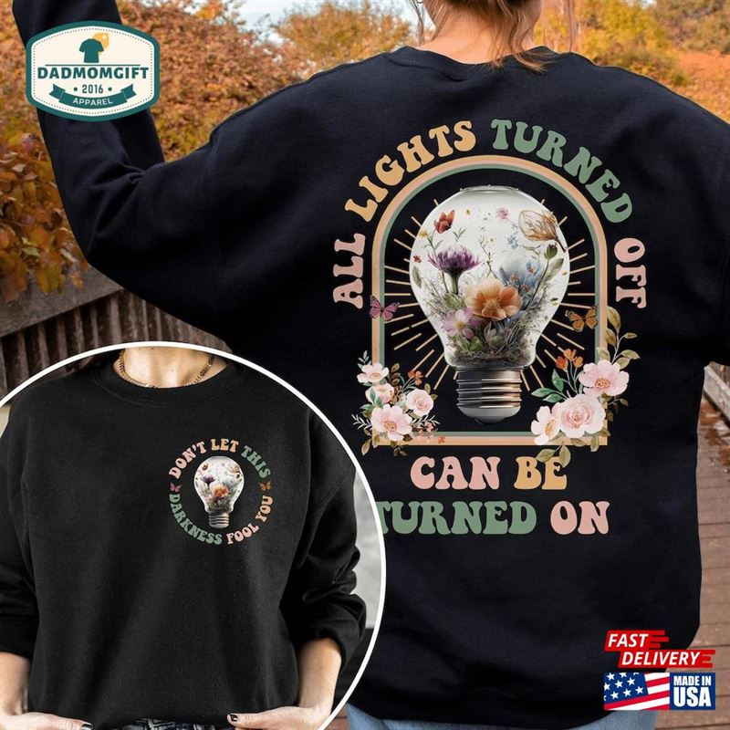 Vintage Stick Season 2024 Sweatshirt All Lights Turned Off Can Be Turn On Crewneck Music Classic Unisex