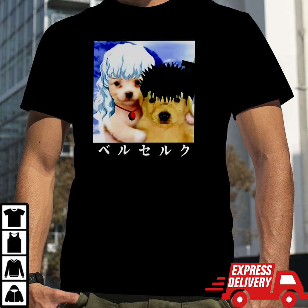 Berwyn Choobs Guts And Griffith As Dogs Meme shirt