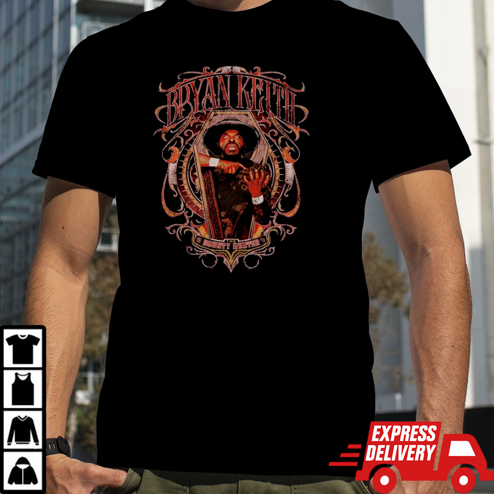 Bryan Keith the bounty hunter shirt