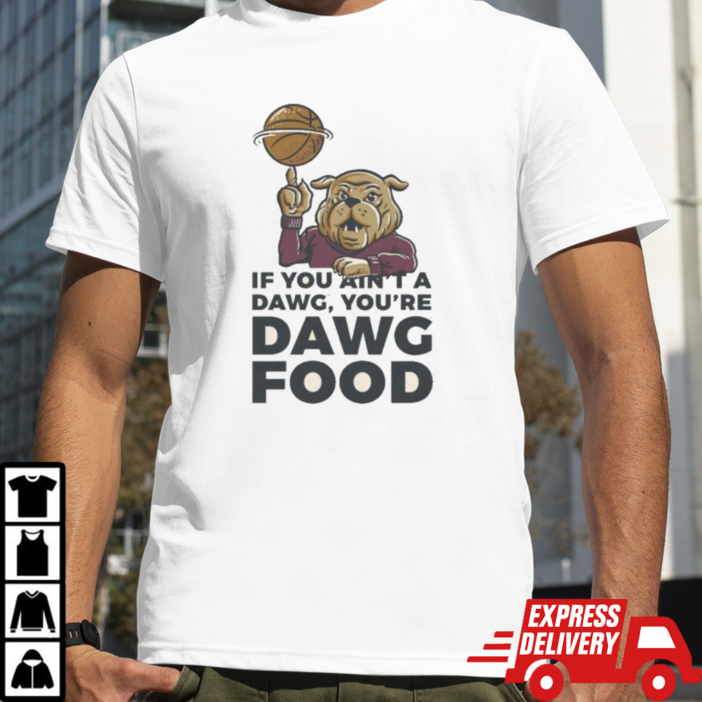 Mississippi State Bulldogs If You Ain’t A Dawg T-shirt