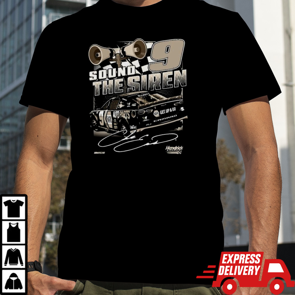 Chase Elliott Hendrick Motorsports Sound The Siren Napa Burnout Signature 2024 T-shirt