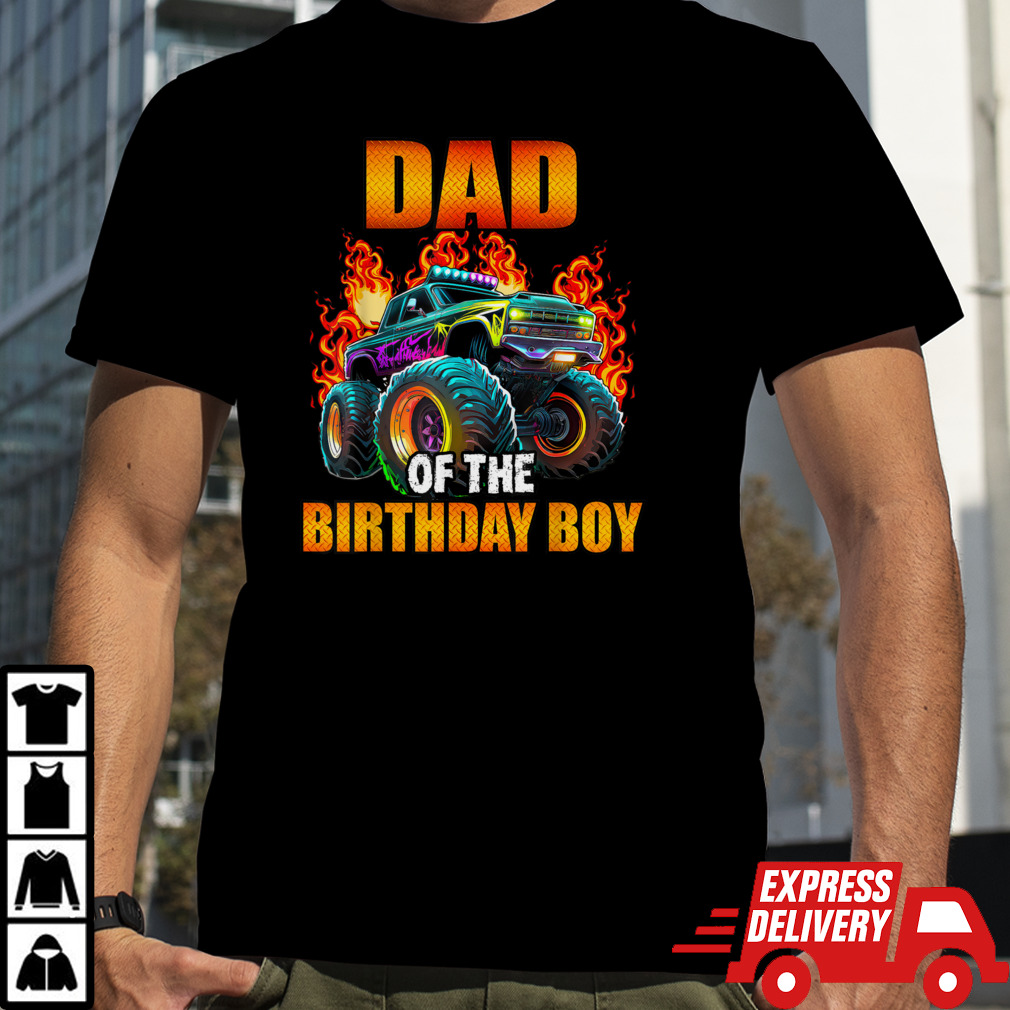 Dad of the Birthday Boy Monster Truck Birthday Party T-Shirt