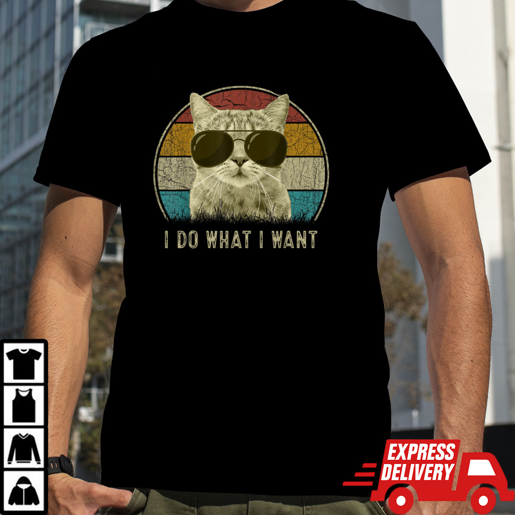 Funny Cat Shirt Retro Cats Lover I do What I Want T-Shirt