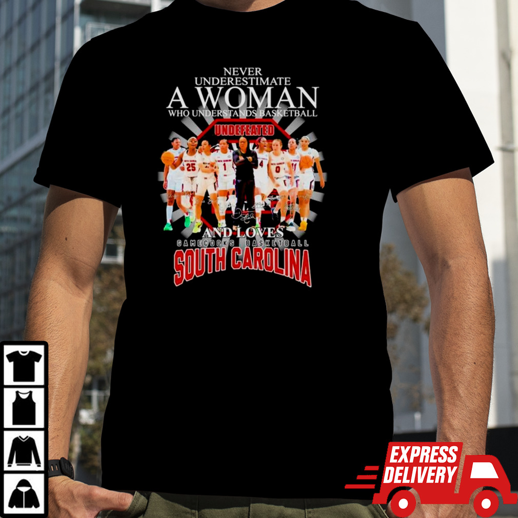 Never underestimate a woman who understands basketball and loves Gamecocks Basketball South Carolina signatures shirt