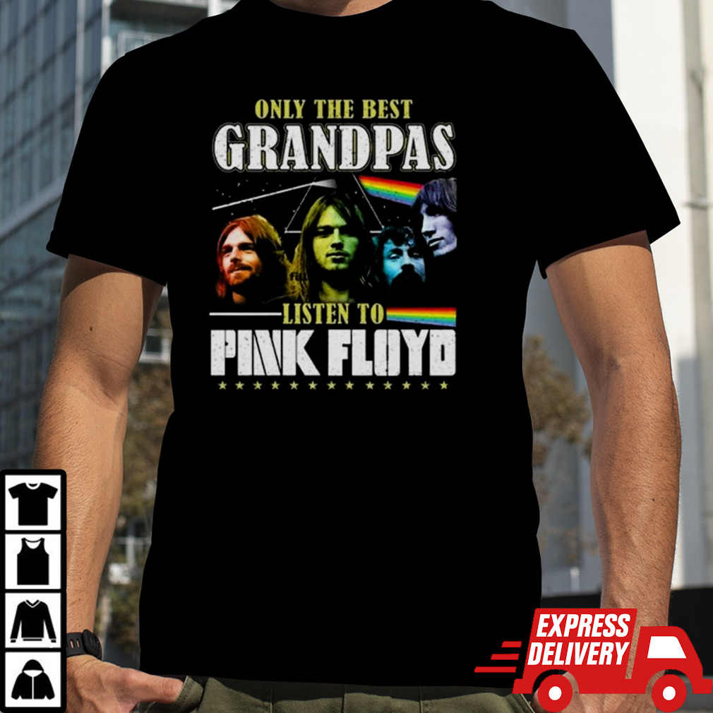 Only The Best Grandpas Listen To Pink Floyd Shirt