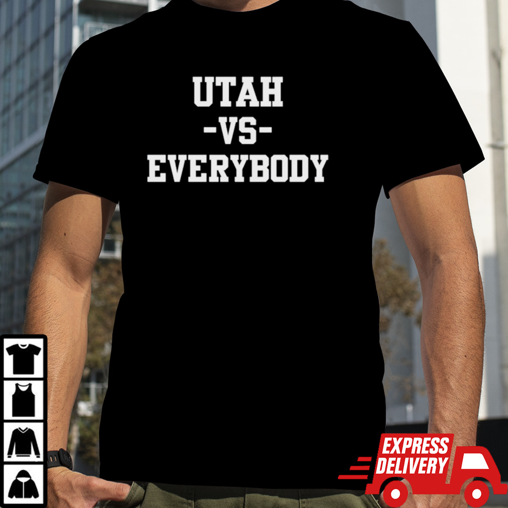 Utah women’s basketball Utah vs everybody shirt