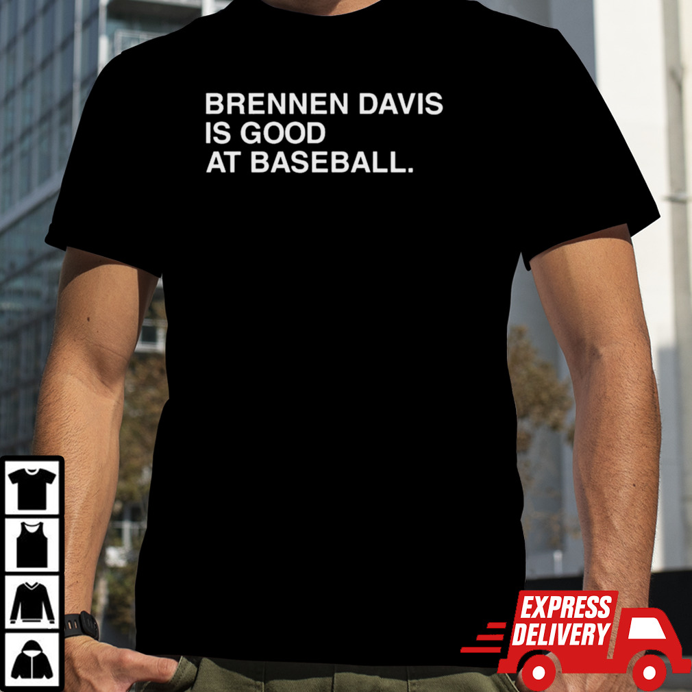 Brennen Davis Is Good At Baseball T-shirt