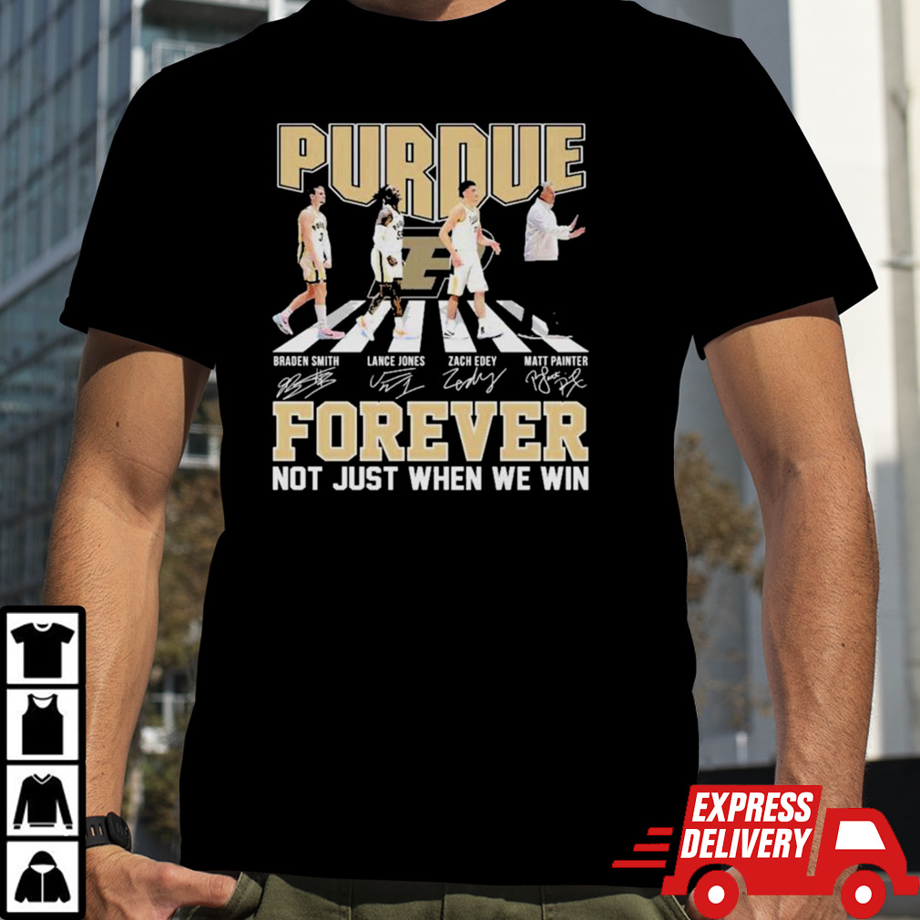 Forever Not Just When We Win Purdue Boilermakers Team Abbey Road Signatures shirt