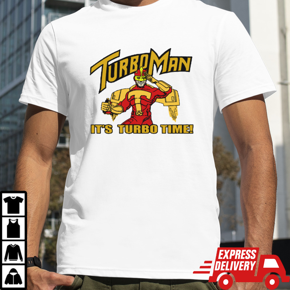 ItS Turbo Time!!! Shirt