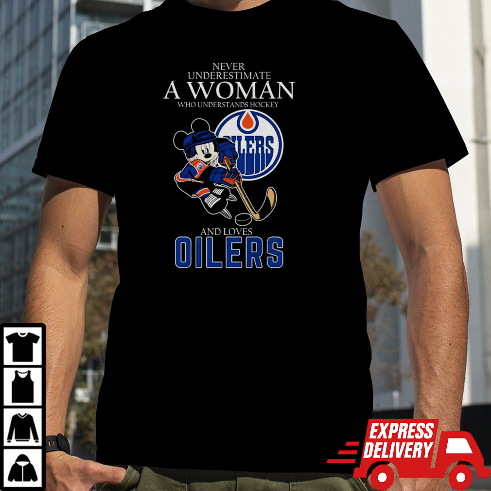 Official Never Underestimate A Woman Who Understands Hockey And Loves Mickey Mouse Edmonton Oilers shirt