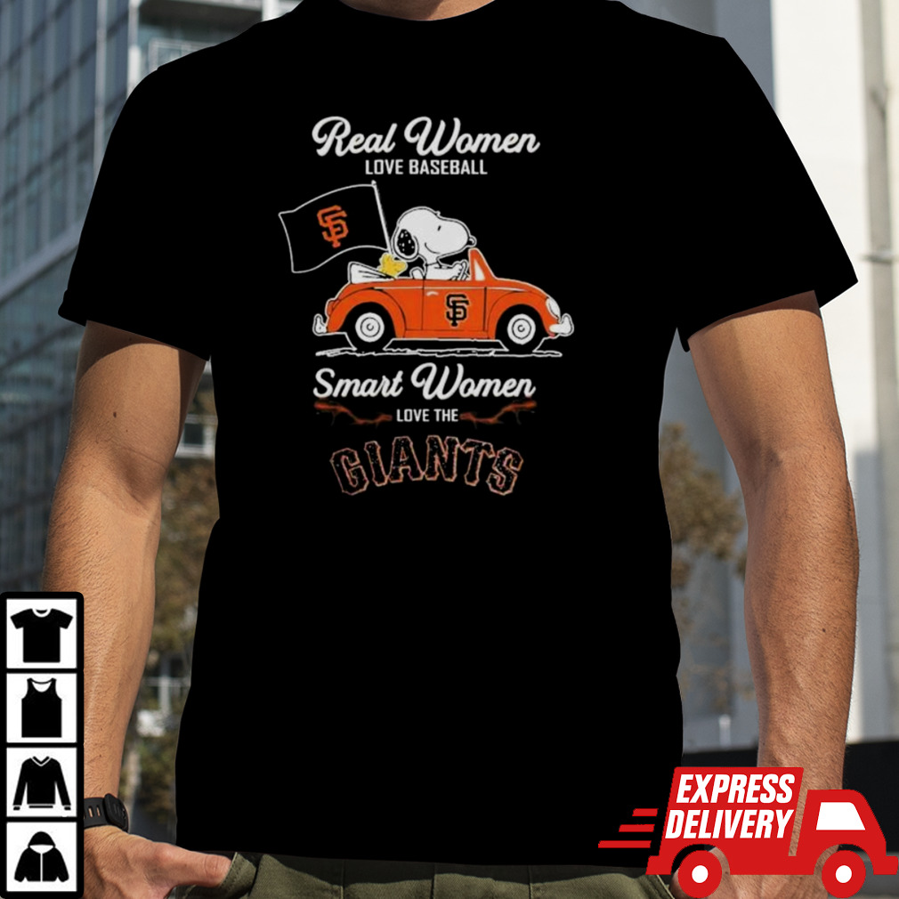 Peanuts Snoopy And Woodstock On Car Real Women Love Baseball Smart Women Love The SF Giants shirt