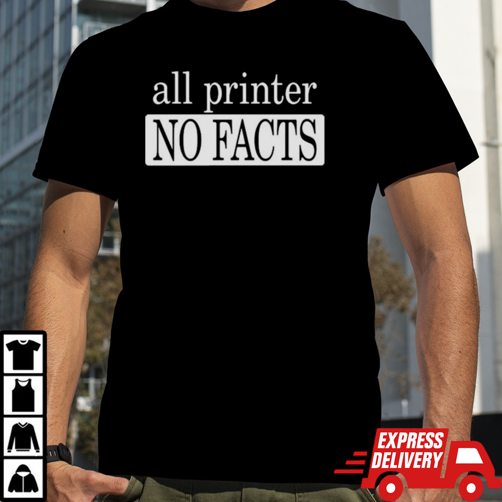 Reesamteesa All Printer No Facts shirt