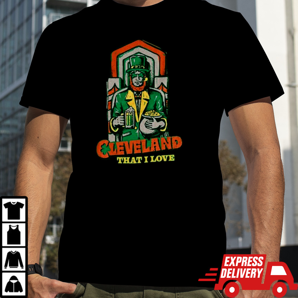 Cleveland That I Love Luck Of The Irish Guardian T-shirt