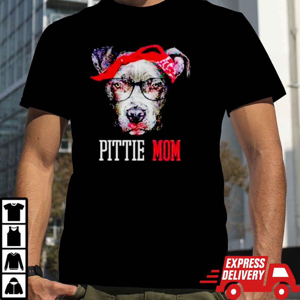 Pittie mom dog shirt