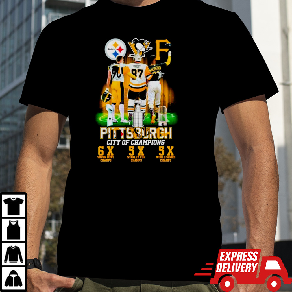 Pittsburgh City of Champions Steelers Penguins Pirates 6X and 5X Champs sh