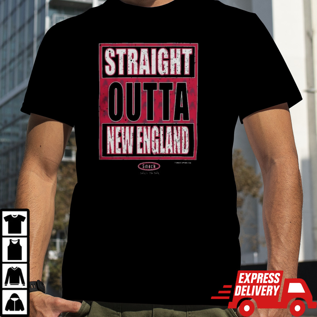 Straight Outta New England T-Shirt