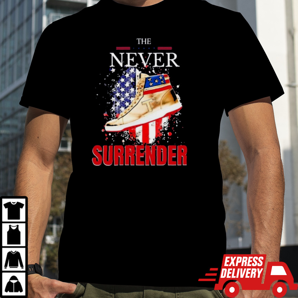 The Never Surrender Trump Sneakerheads American Flag Shirt