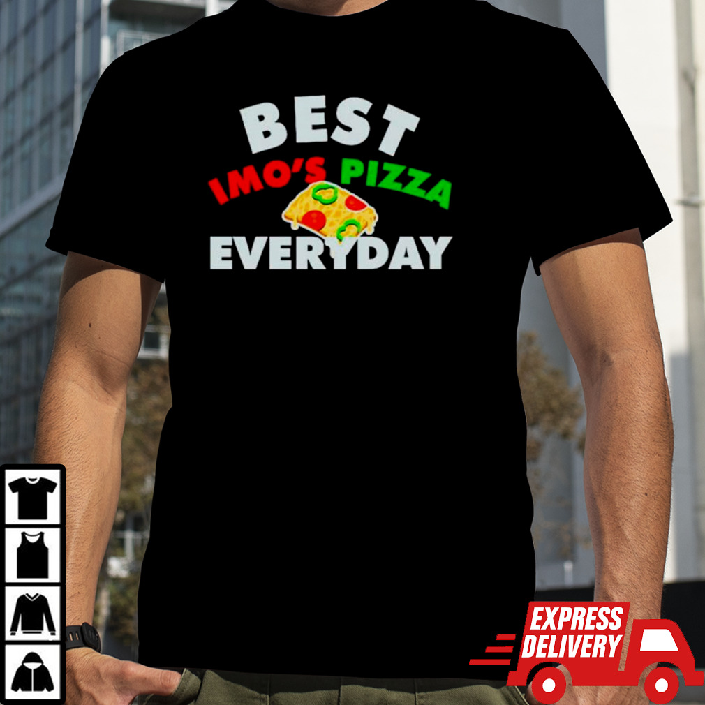 Best imo’s pizza veryday shirt