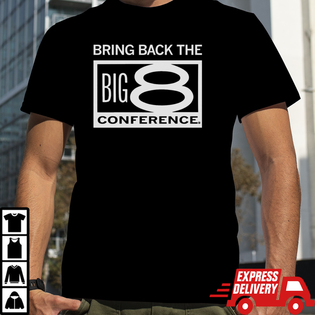 Bring Back The Big 8 Conference T-Shirt