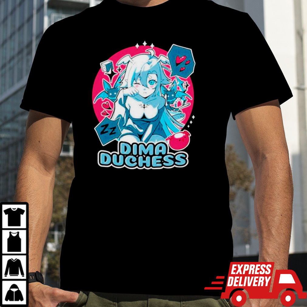 Dima the duchess Sleepy Soup shirt