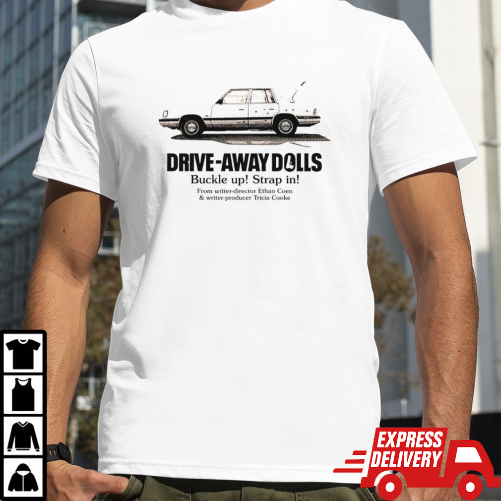 Drive-Away dolls present buckle up strap in shirt