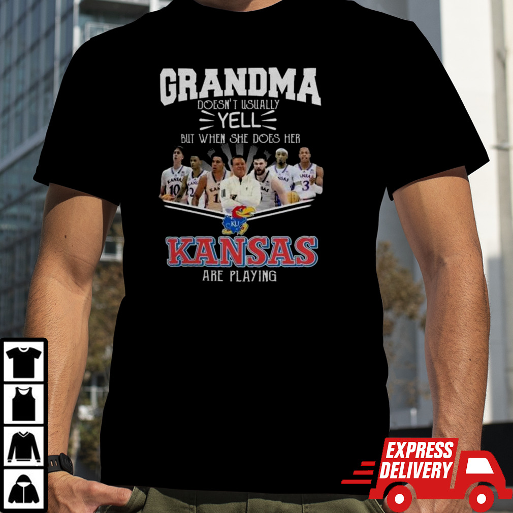 Grandma Doesn’t Usually Yell But When She Does Her Kansas Jayhawks Basketball Are Playing Shirt