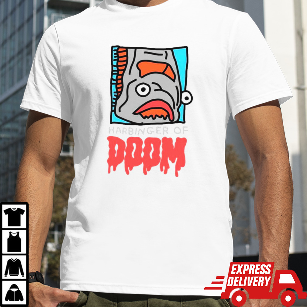 Harbinger of doom fish shirt