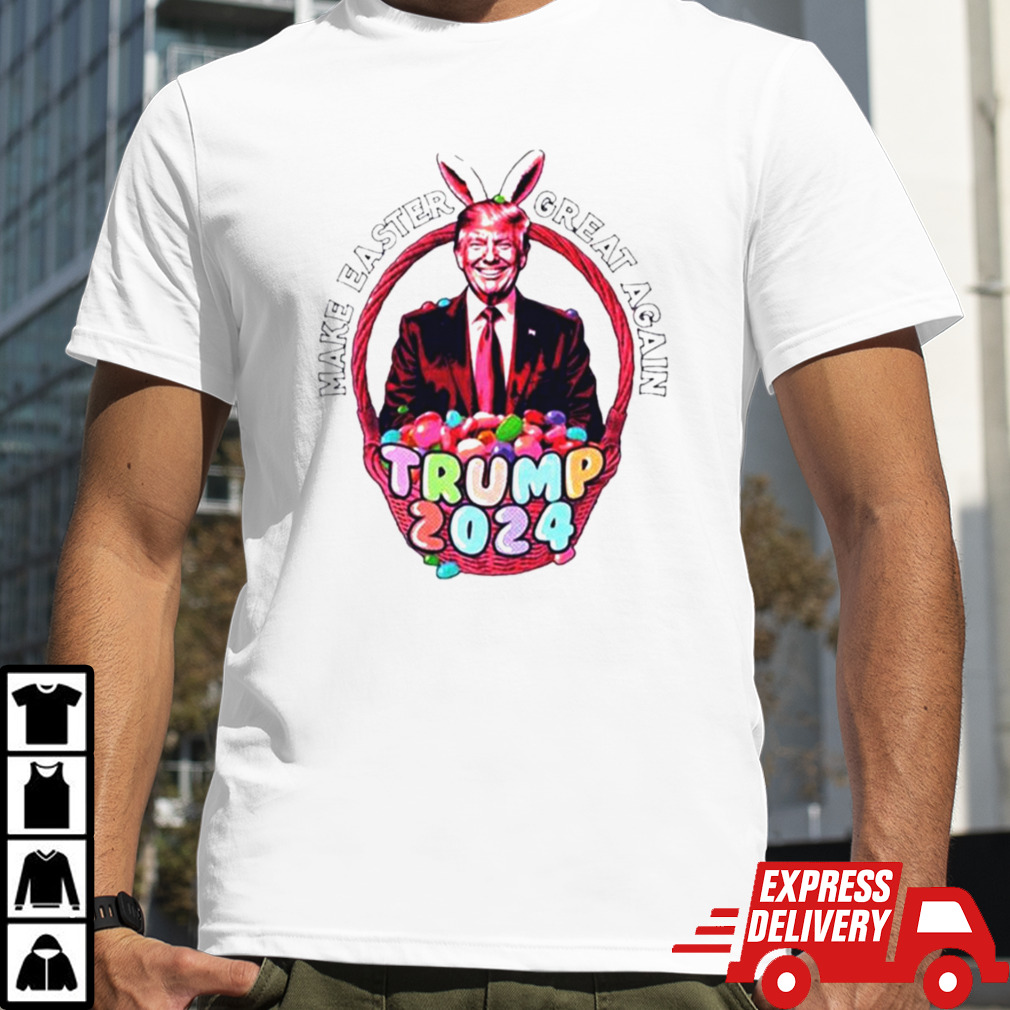 Make Easter Great Again Trump 2024 Shirt