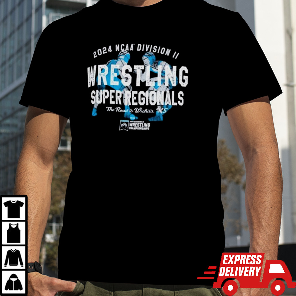 NCAA Division II Wrestling Super Regionals The Road To Wichita, Ks 2024 shirt