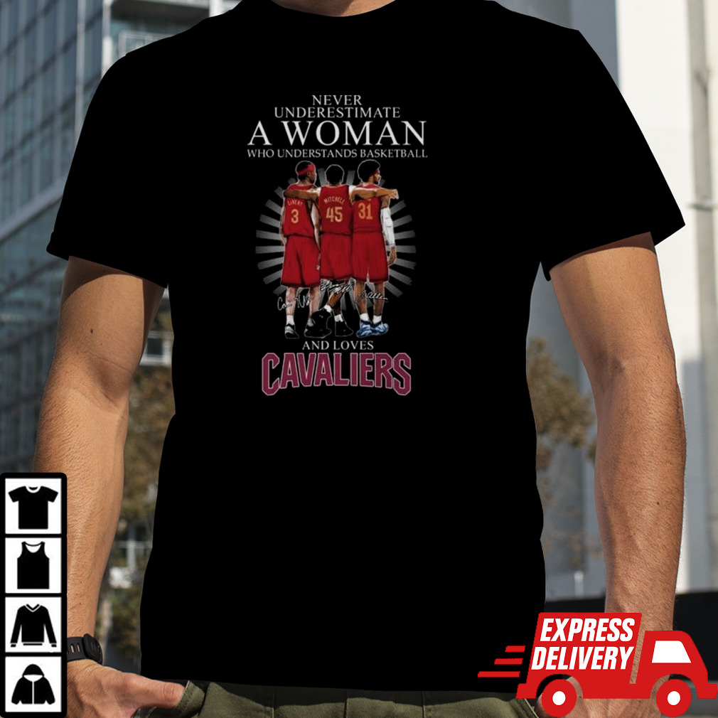 Never Underestimate A Woman Who Understands Basketball And Loves Cleveland Cavaliers Team 2024 Signatures Shirt