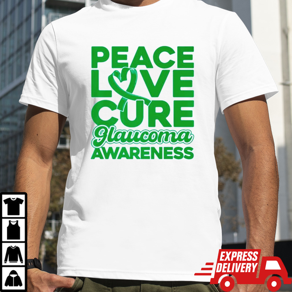 Peace love cure glaucoma awareness shirt