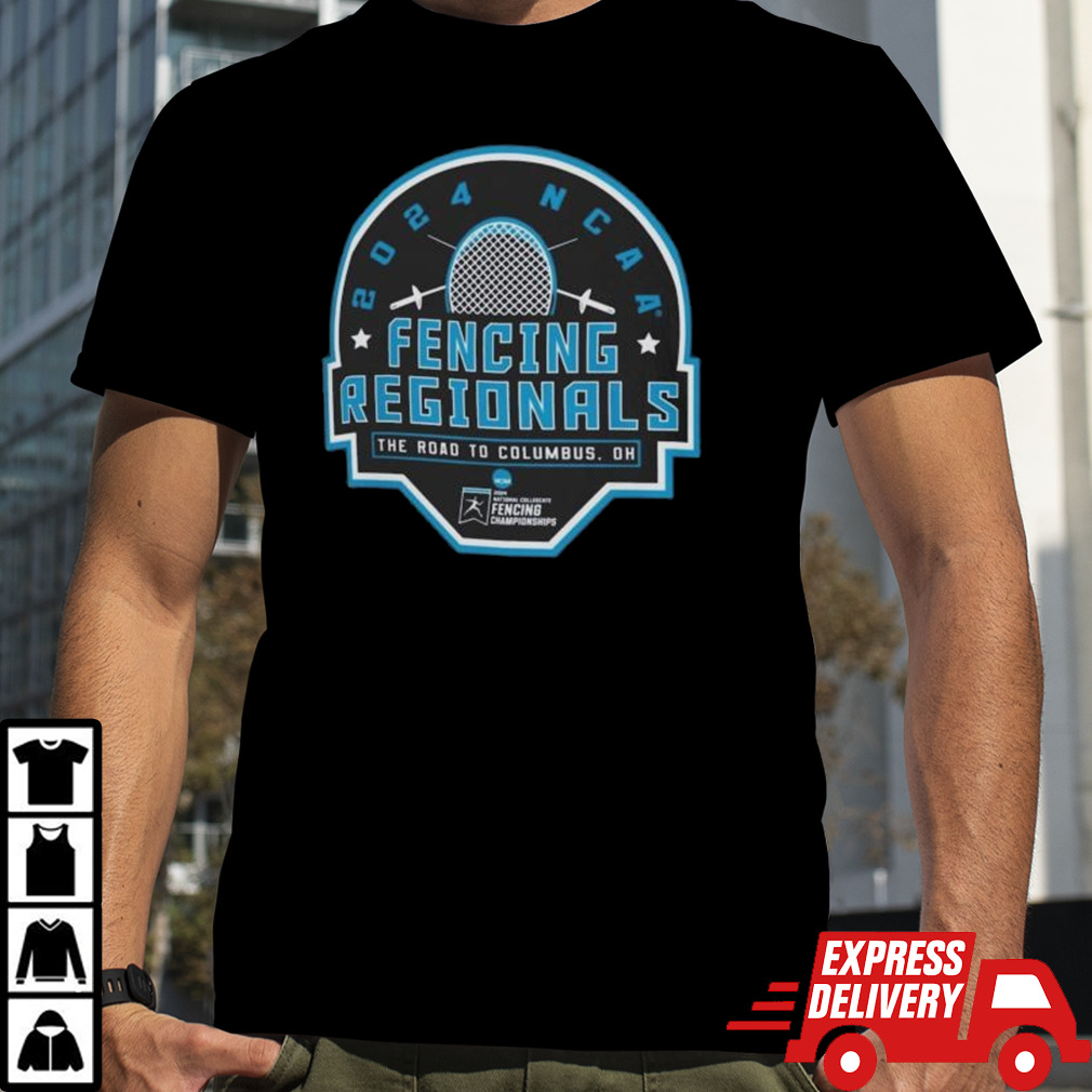 2024 NCAA Fencing Regionals The Road To Columbus Shirt