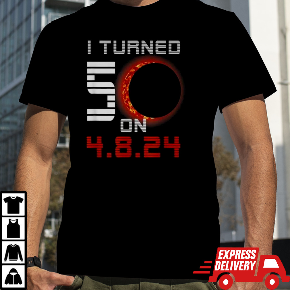 50th Birthday Total Solar Eclipse April 8th 2024 T-shirt