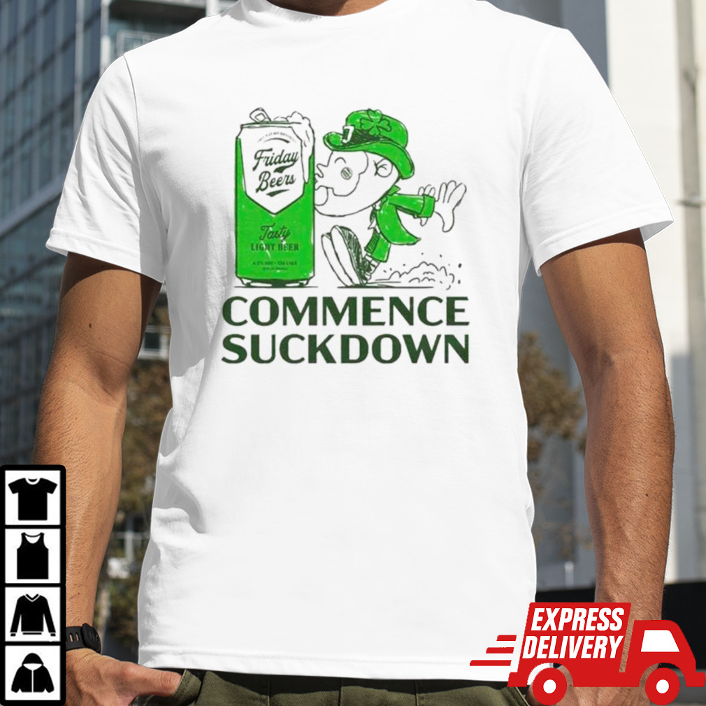 Commence suckdow St Patrick’s day shirt