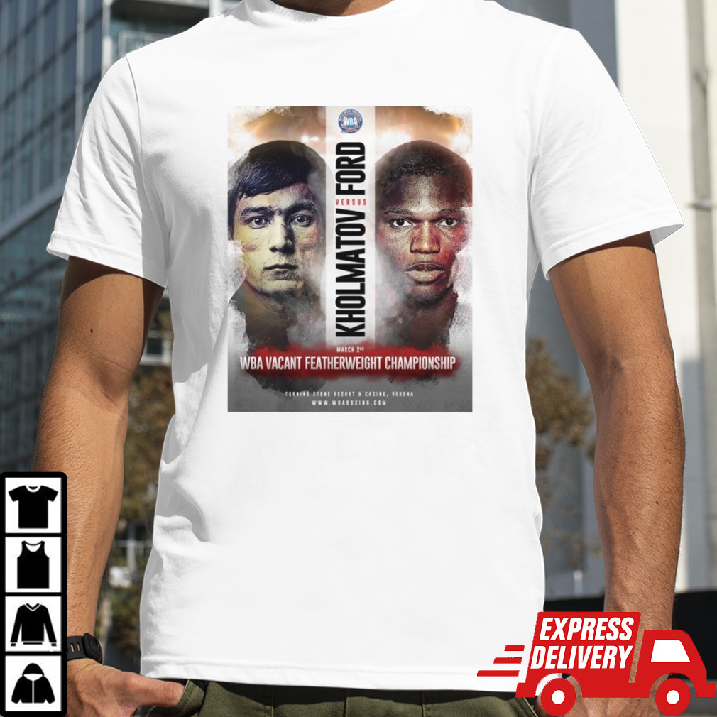 Ford – Kholmatov Boxing 2 Mar 2024 shirt