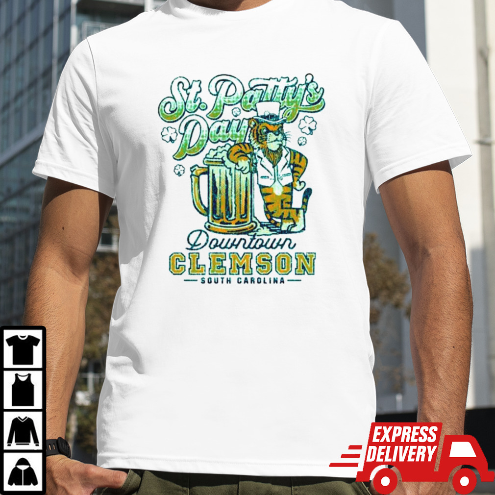 St Patty’s day downtown Clemson South Carolina shirt