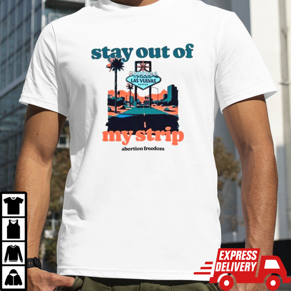 Stay out of my strip shirt