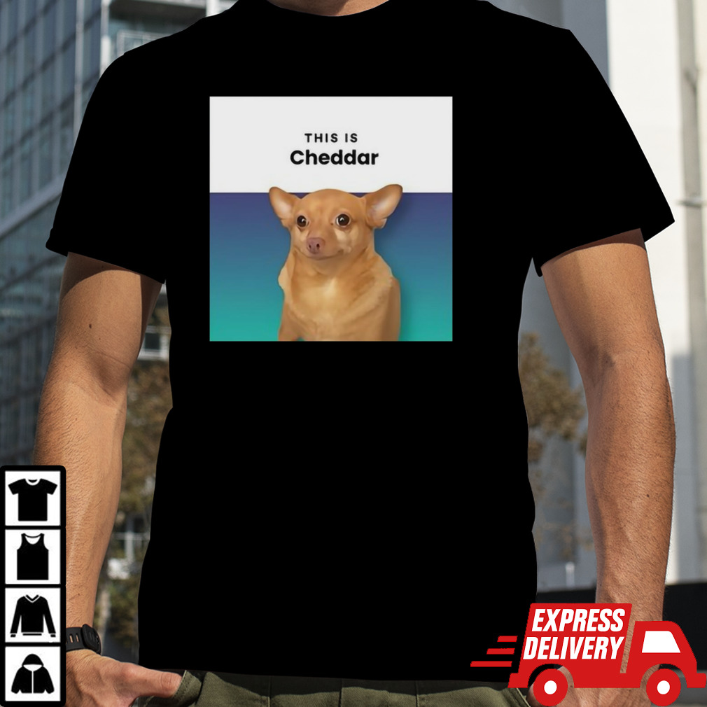 This Is Cheddar Shirts