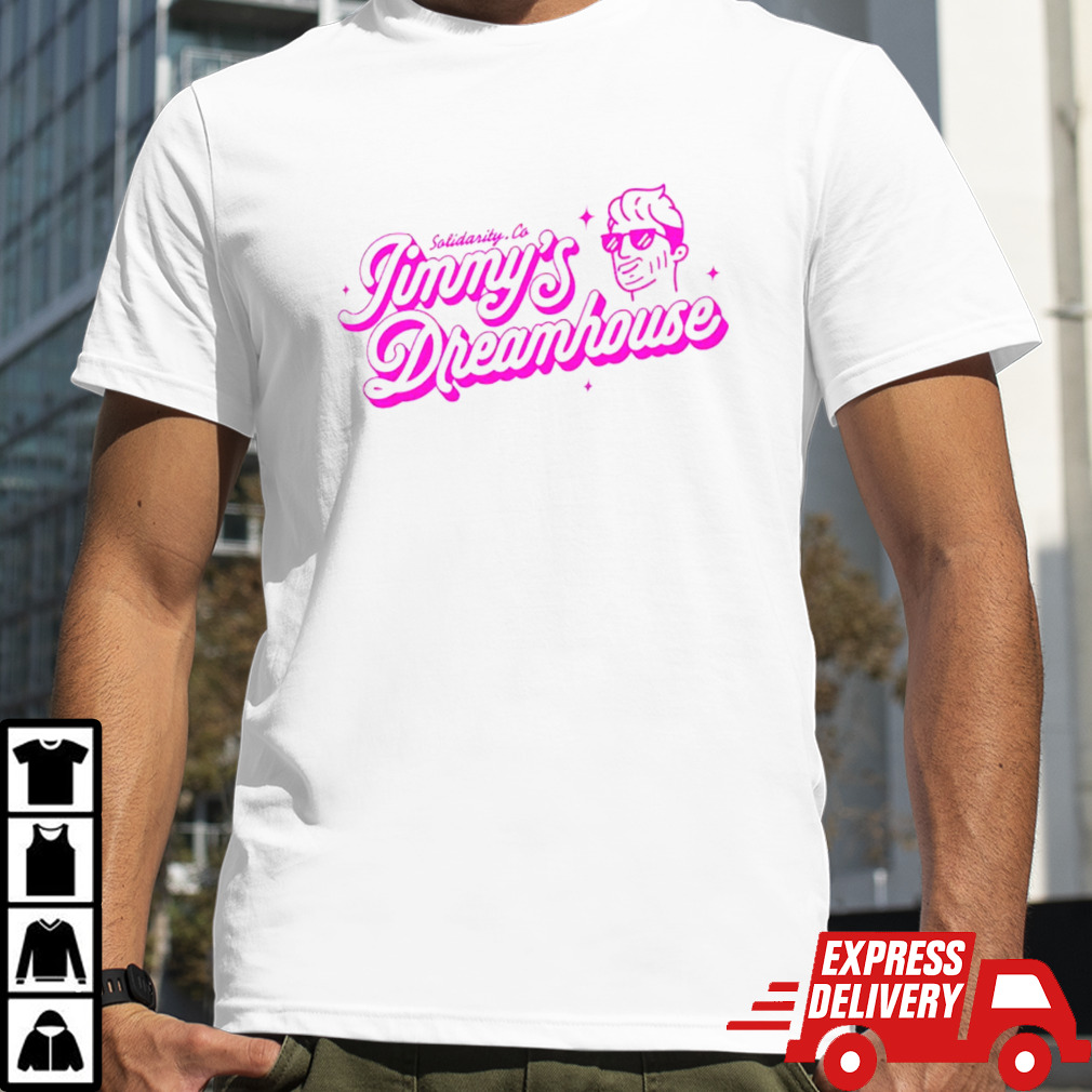 Jimmy’s Dreamhouse shirt