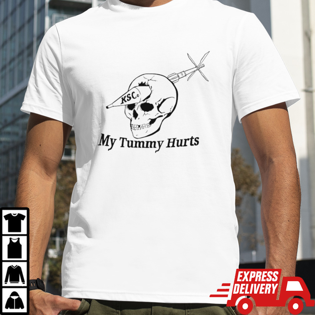 My tummy hurts skull shirt