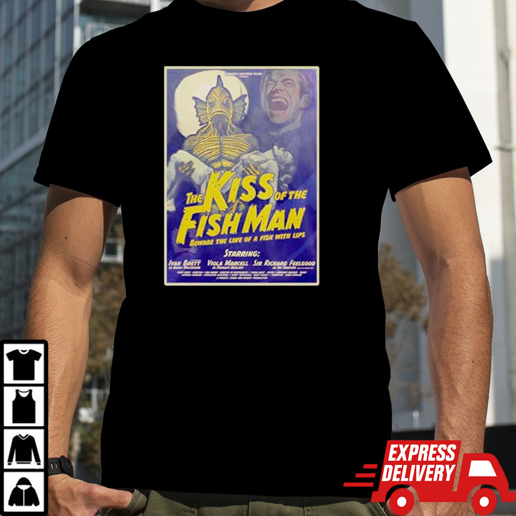 The kiss of the fishman shirt