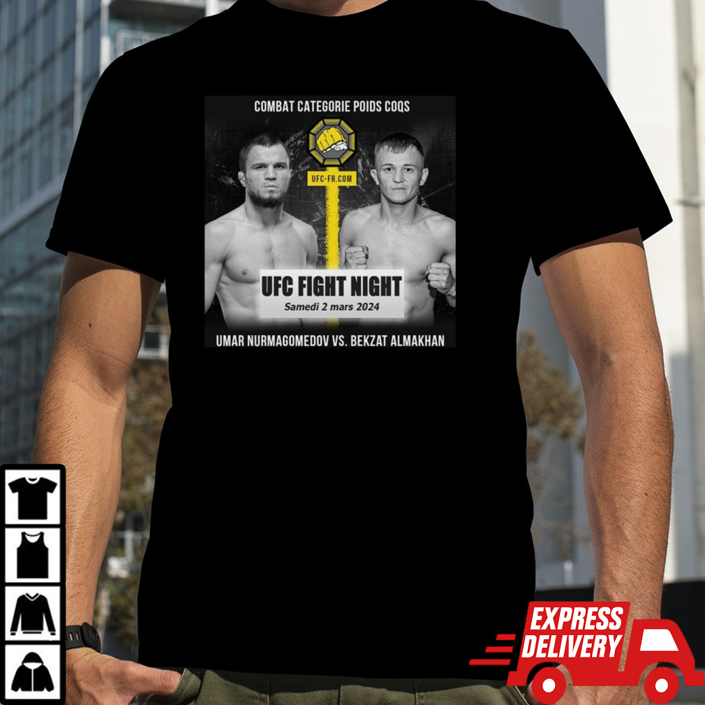 Umar Nurmagomedov VS Bekzat Almakhan UFC 2 Mar 2024 shirt