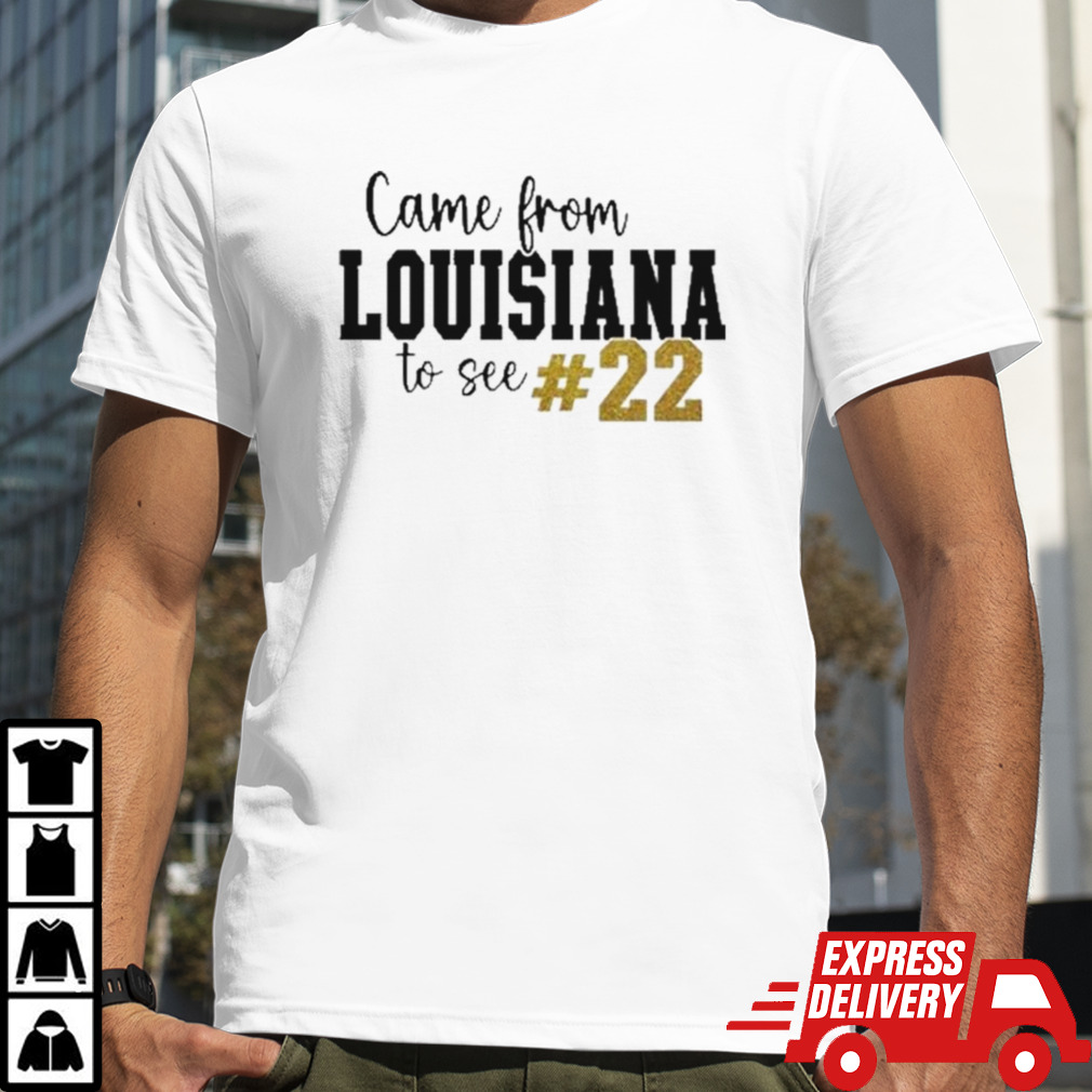 David Eickholt Came From Louisiana To See 22 T-shirt