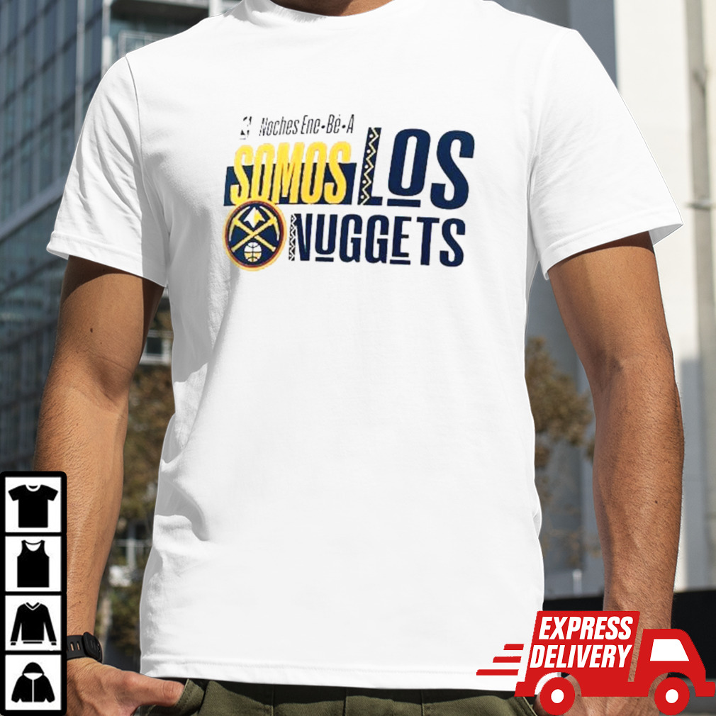 Denver Nuggets Noches Ene-Be-A Training Somos Shirt